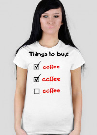 "Things to buy"- koszulka damska