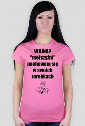 Ladies Havy "Wojna?'mężczyźni'PochowająSięWSwoichTorebkach"