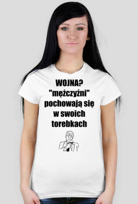 Ladies Havy "Wojna?'mężczyźni'PochowająSięWSwoichTorebkach"