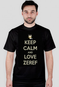 Keep Calm and LOVE ZEREF