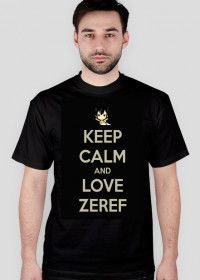 Keep Calm and LOVE ZEREF