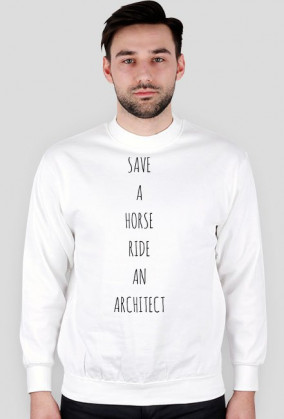 _SAVE A HORSE. RIDE AN ARCHITECT | bluza