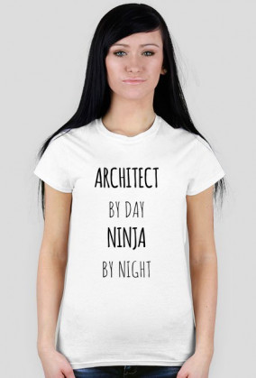 ARCHITECT by day. NINJA by night | T-shirt! WHITE