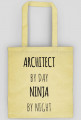 ARCHITECT by day. NINJA by night | Torba!