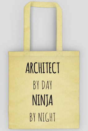 ARCHITECT by day. NINJA by night | Torba!