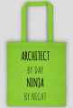 ARCHITECT by day. NINJA by night | Torba!