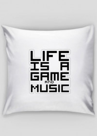 Life is a game and music By Bartek Poduszka