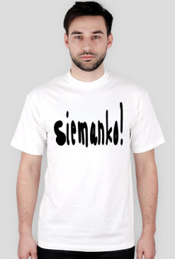 Koszulka Siemanko :P