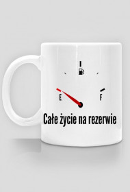 Kubek Całe życie na rezerwie
