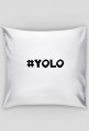 Poduszka #YOLO
