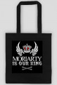 Moriarty is our king