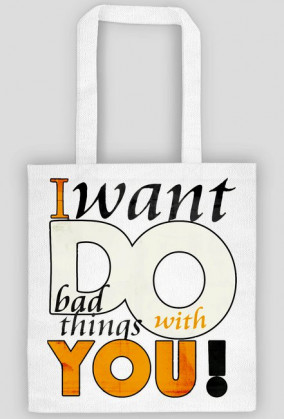 DlaPar -  I want to do bad things with you