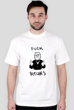 FUCK BITCHES