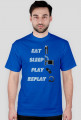 EAT , SLEEP, PLAY , REPLAY - Koszulka męska