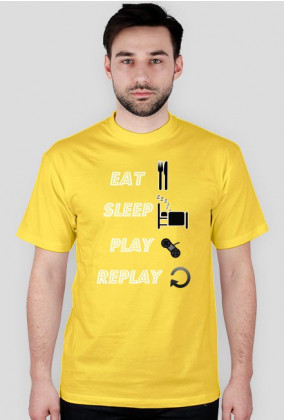 EAT , SLEEP, PLAY , REPLAY - Koszulka męska