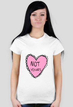 NOT YOURS