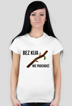 Bez Kija nie podchodź