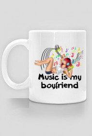 Music is my boyfriend