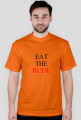 Eat the rude - męska
