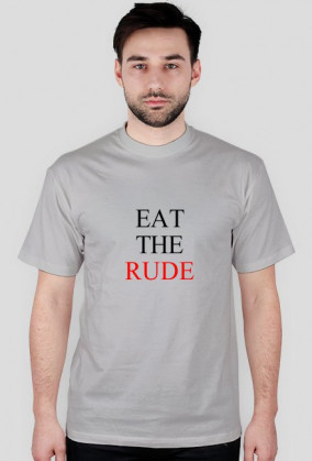 Eat the rude - męska