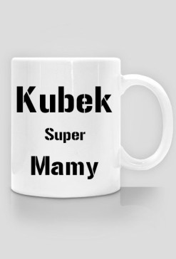 Kubek super Mamy