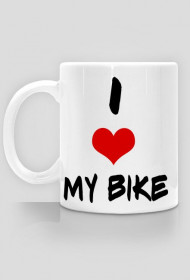 I love my bike- kubek