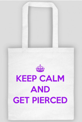 Torba Keep calm & get pierced
