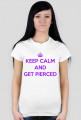 Koszulka damska Keep calm & get pierced