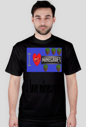 Koszulka- I love minecraft