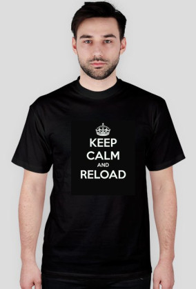 KEEP CALM and RELOAD