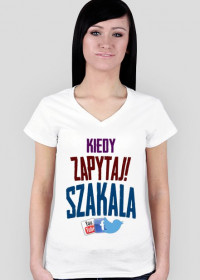 Koszulka damska "Kiedy zapytaj Szakala"
