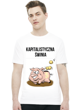 Kapitalistyczna świnia - biała koszulka