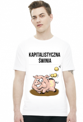 Kapitalistyczna świnia - biała koszulka