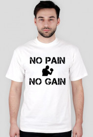 NO PAIN NO GAIN