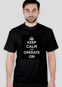 Keep Calm and Operate On