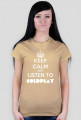 Keep calm and listen to Coldplay - Damska