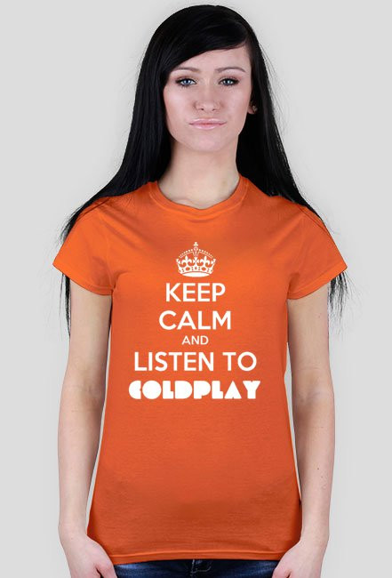Keep calm and listen to Coldplay - Damska