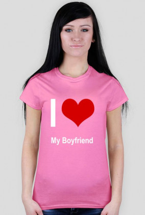 Koszulka - "I LOVE My Boyfriend" (damska)