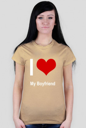 Koszulka - "I LOVE My Boyfriend" (damska)