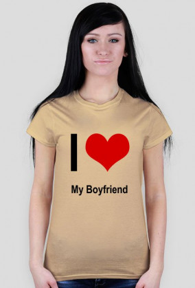 Koszulka - "I LOVE My Boyfriend" (damska)