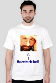 Koszulka: Myślenie nie boli!