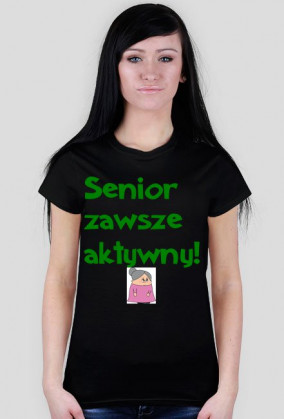 Koszulka- Senior zawsze aktywny- Kobieta