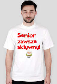 Koszulka- Senior zawsze aktywny- Mężczyzna