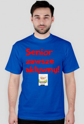Koszulka- Senior zawsze aktywny- Mężczyzna