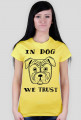 In Dog We Trust (K)