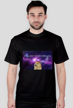FOLLOW YOUR DREAMS