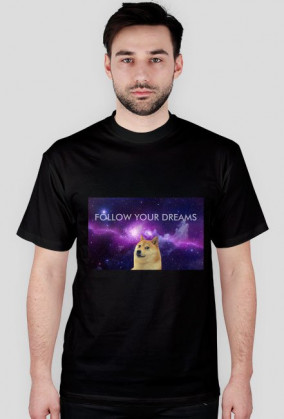 FOLLOW YOUR DREAMS