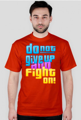 Koszulka Do not give up!