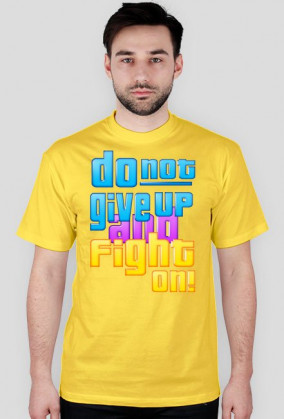 Koszulka Do not give up!
