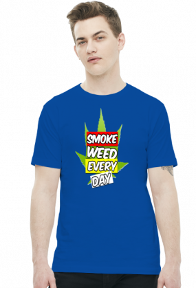 smoke weed every day :)